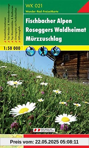 Freytag- und Berndt Wanderkarten, WK 021, Fischbacher Alpen-Roseggers Waldheimat-Mürzzuschlag - Maßstab 1:50 000.