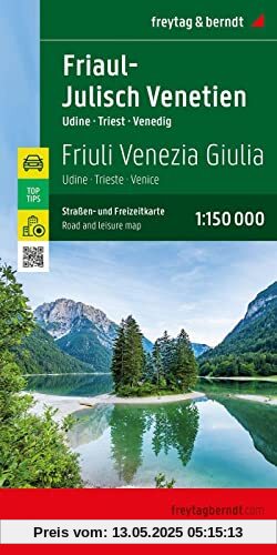 Friaul-Julisch Venetien, Straßen- und Freizeitkarte 1:150.000, freytag & berndt: Udine - Triest - Venedig, mit Infos, Top Tips, Innenstadtpläne (freytag & berndt Auto + Freizeitkarten)