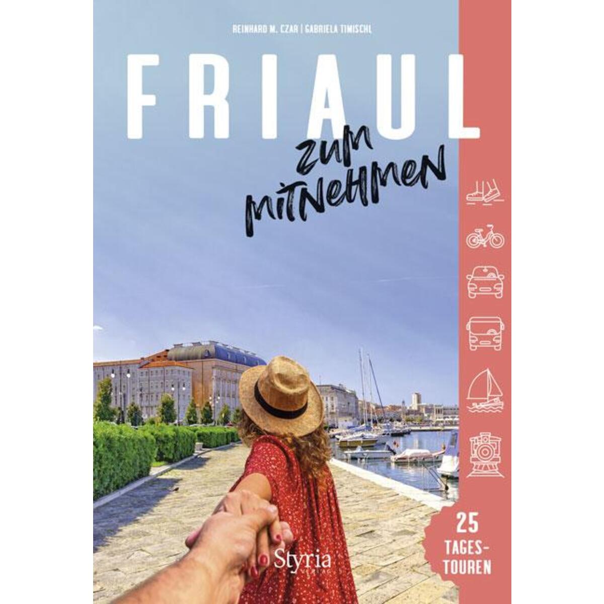 Friaul zum Mitnehmen von Styria  Verlag