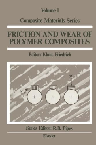 Friction and Wear of Polymer Composites, Volume 1 von North Holland