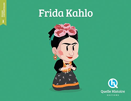 Frida Kahlo von QUELLE HISTOIRE