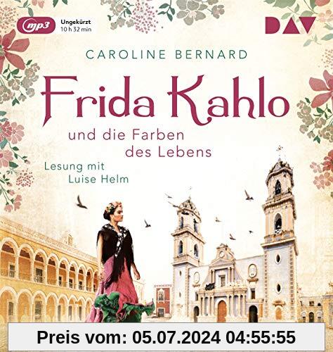 Frida Kahlo und die Farben des Lebens: Lesung mit Luise Helm (1 mp3 CD)