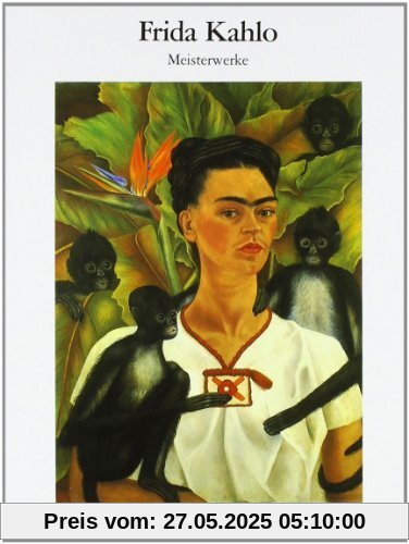 Frida Kahlo. Meisterwerke