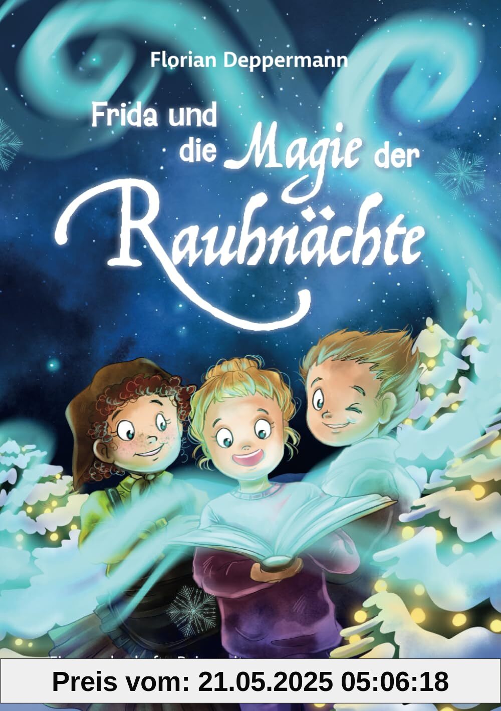 Frida und die Magie der Rauhnächte: Eine Zauberhafte Reise mit Rita Rauhwuggerl und Percht Paul