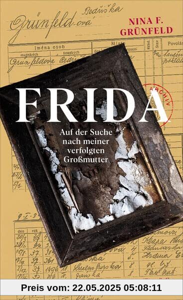 Frida: Auf der Suche nach meiner verfolgten Großmutter