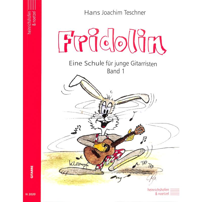 Fridolin 1 - eine Schule für junge Gitarristen Fridolin 1 - eine Schule für junge Gitarristen