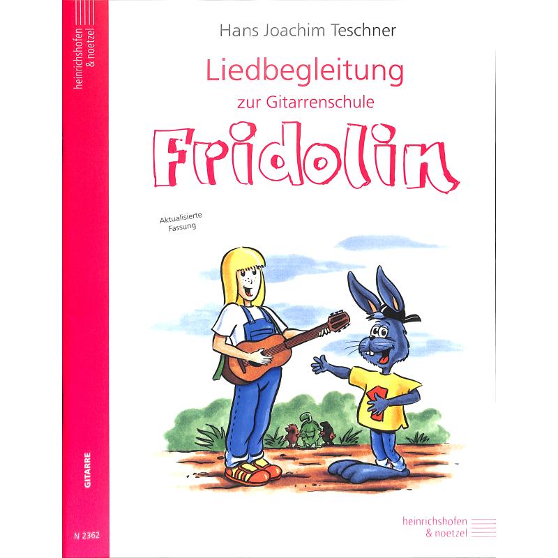 Fridolin - Liedbegleitung zur Gitarrenschule Fridolin - Liedbegleitung zur Gitarrenschule