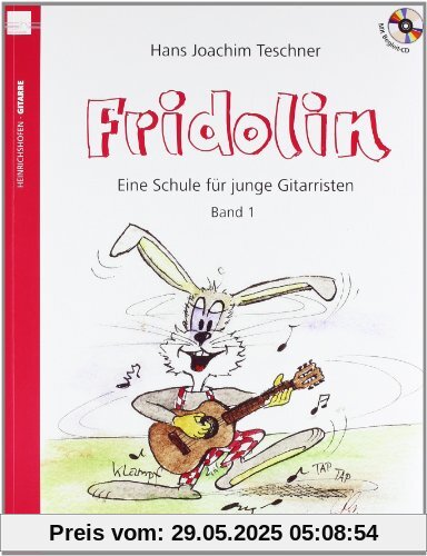 Fridolin: Eine Schule für junge Gitarristen. Band 1 mit CD Fridolin: Eine Schule für junge Gitarristen. Band 1 mit CD