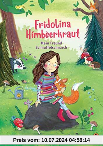 Fridolina Himbeerkraut - Mein Freund Schnuffelschnarch: Vorlesebuch ab 4 Jahren (Die Fridolina Himbeerkraut-Reihe, Band 1)
