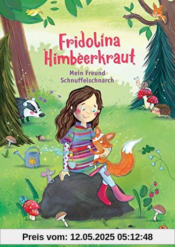 Fridolina Himbeerkraut - Mein Freund Schnuffelschnarch: Vorlesebuch ab 4 Jahren (Die Fridolina Himbeerkraut-Reihe, Band 1)