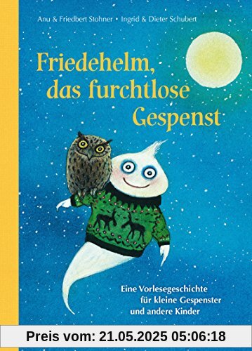 Friedehelm, das furchtlose Gespenst: Eine Vorlesegeschichte für kleine Gespenster und andere Kinder