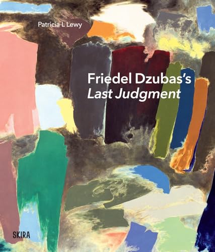 Friedel Dzubas's Last Judgment: A Masterpiece of Modernist Abstraction Friedel Dzubas's Last Judgment: A Masterpiece of Modernist Abstraction von Skira
