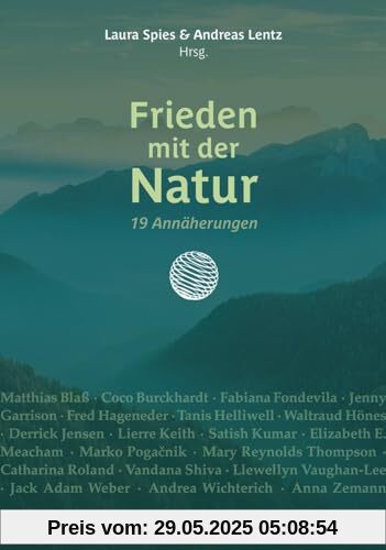 Frieden mit der Natur: 19 Annäherungen