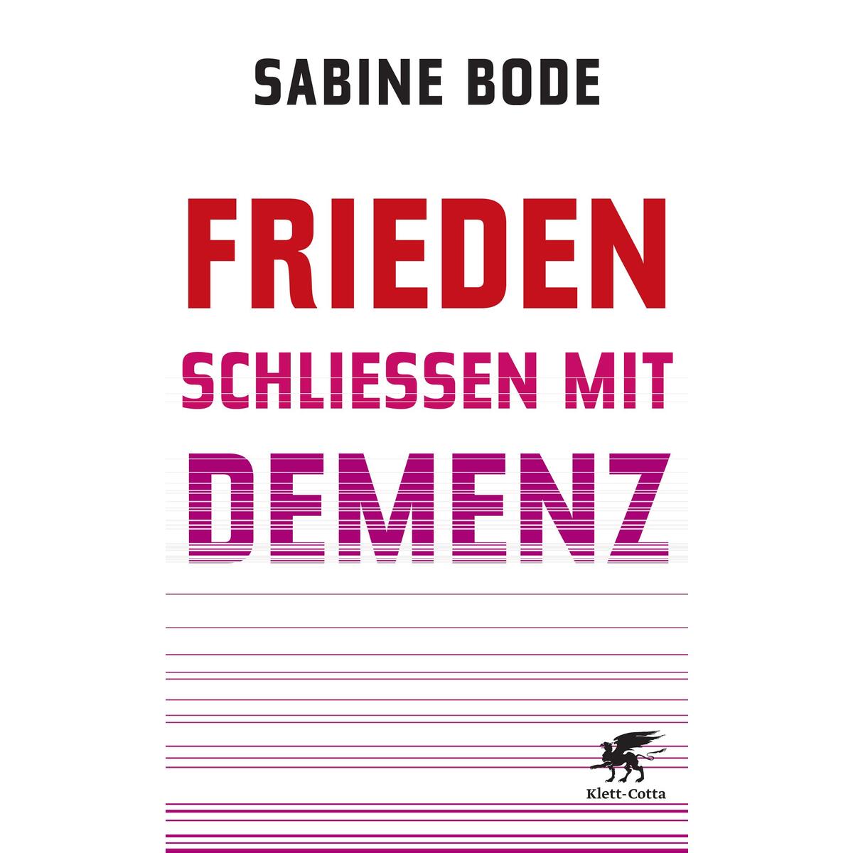 Frieden schließen mit Demenz von Klett-Cotta Verlag