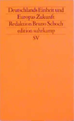Deutschlands Einheit und Europas Zukunft: Friedensanalysen (edition suhrkamp) von Suhrkamp Verlag
