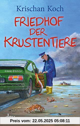 Friedhof der Krustentiere: Ein Küsten-Krimi (Thies Detlefsen & Nicole Stappenbek)