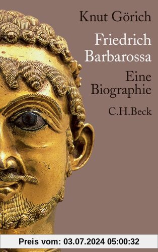 Friedrich Barbarossa: Eine Biographie