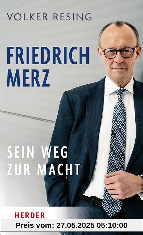 Friedrich Merz: Sein Weg zur Macht | Die Biografie über den CDU-Parteivorsitzenden