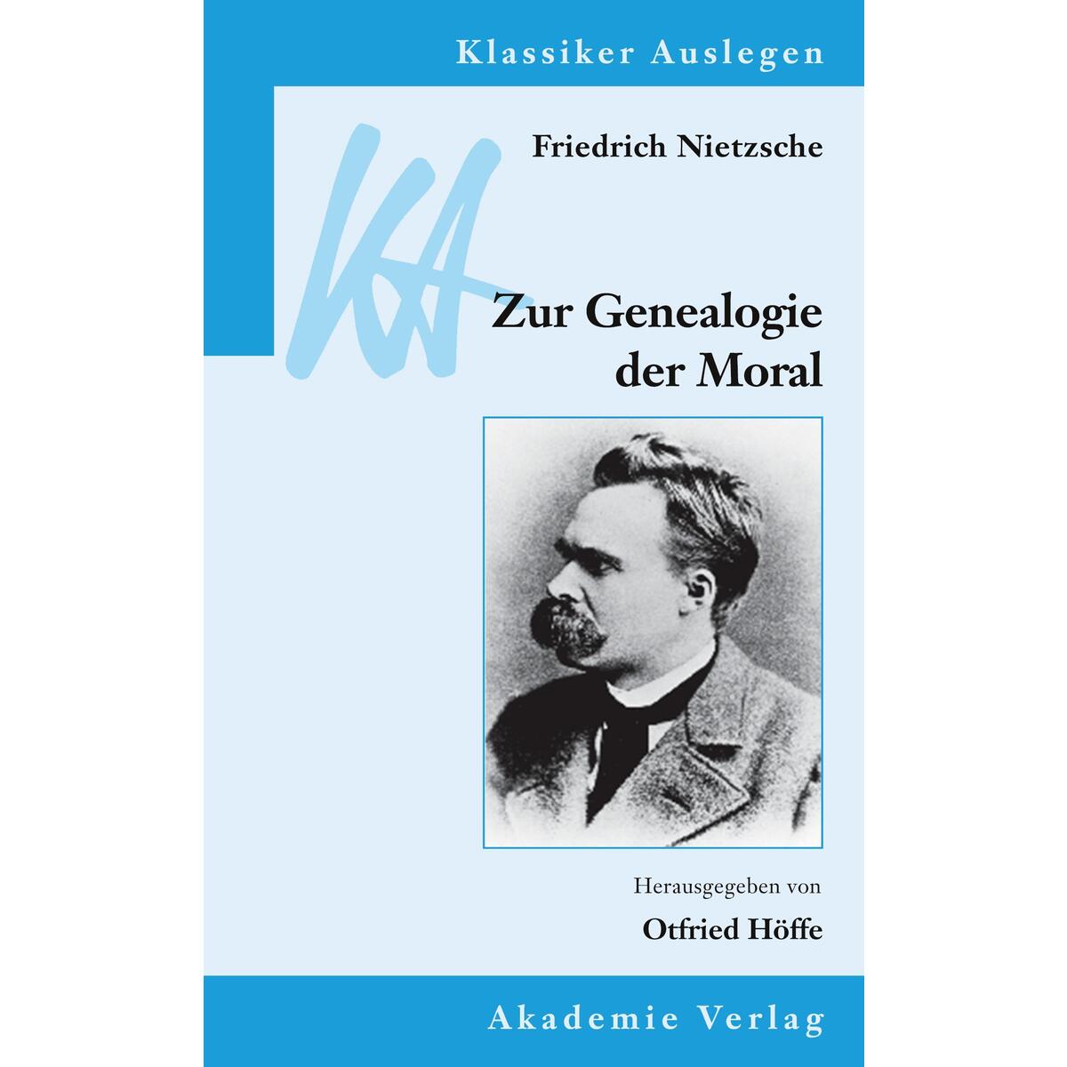 Friedrich Nietzsche: Genealogie der Moral von De Gruyter Akademie Forschung