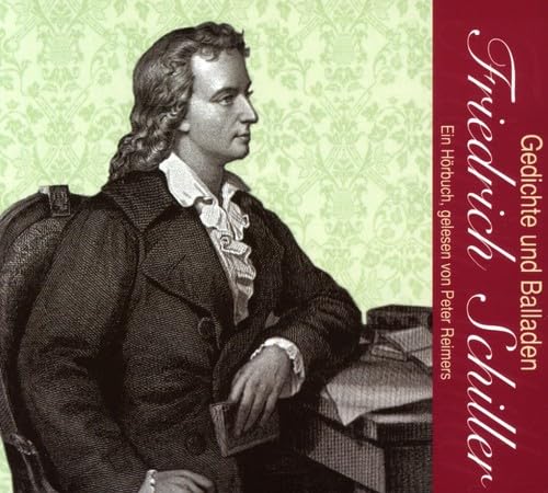 Friedrich Schiller - Gedichte & Balladen
