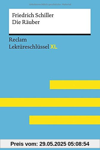 Friedrich Schiller: Die Räuber: Lektüreschlüssel XL (Reclam Lektüreschlüssel XL)