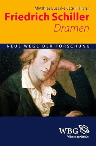 Friedrich Schiller: Dramen (Neue Wege der Forschung)