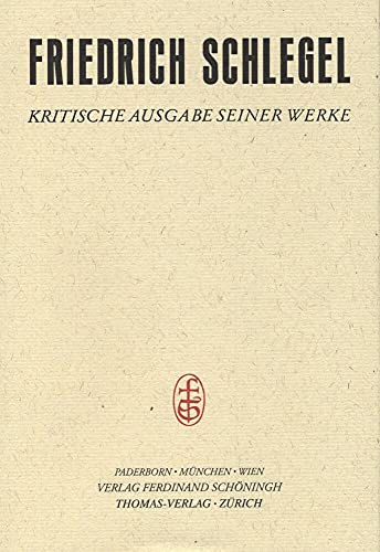 Friedrich Schlegel - Kritische Ausgabe seiner Werke: Höhepunkt und Zerfall der romantischen Schule (1799-1802): Bd 25 (Friedrich Schlegel - Kritische ... Ausgabe seiner Werke - Abteilung III)