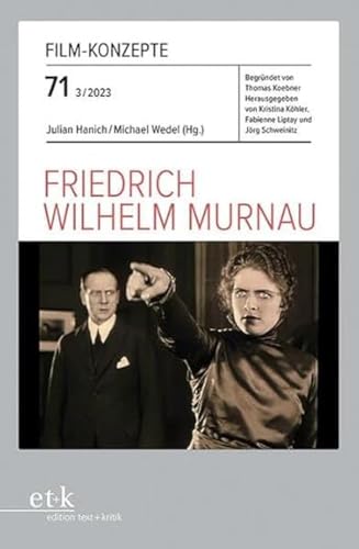 Friedrich Wilhelm Murnau (Film-Konzepte) von edition text + kritik