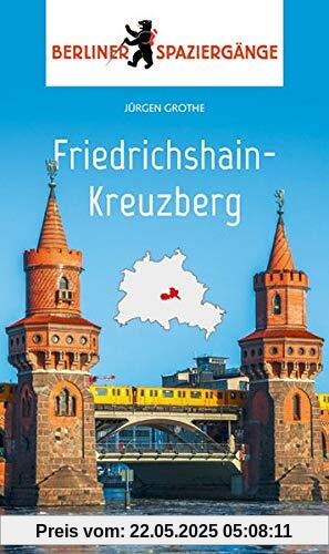 Friedrichshain-Kreuzberg: Berliner Spaziergänge