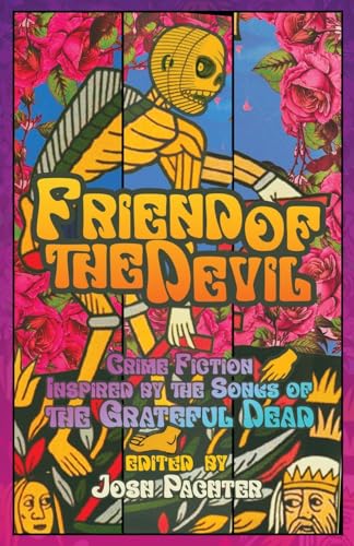 Friend of the Devil: Crime Fiction Inspired by the Songs of the Grateful Dead