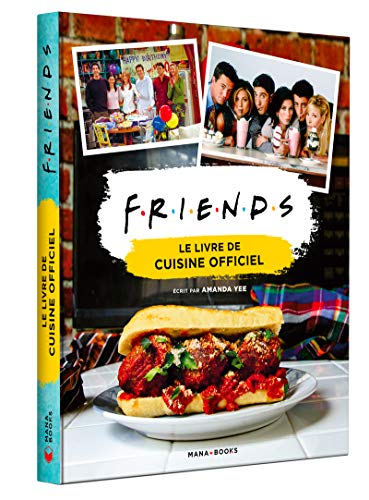 Friends - Le livre de cuisine officiel von MANA BOOKS