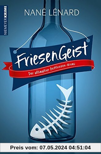 FriesenGeist: Der ultimative Ostfriesen-Krimi (Nordsee-Krimi)
