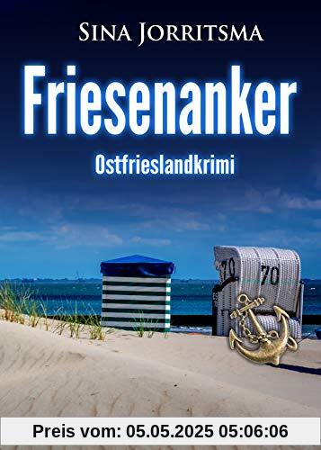 Friesenanker. Ostfrieslandkrimi