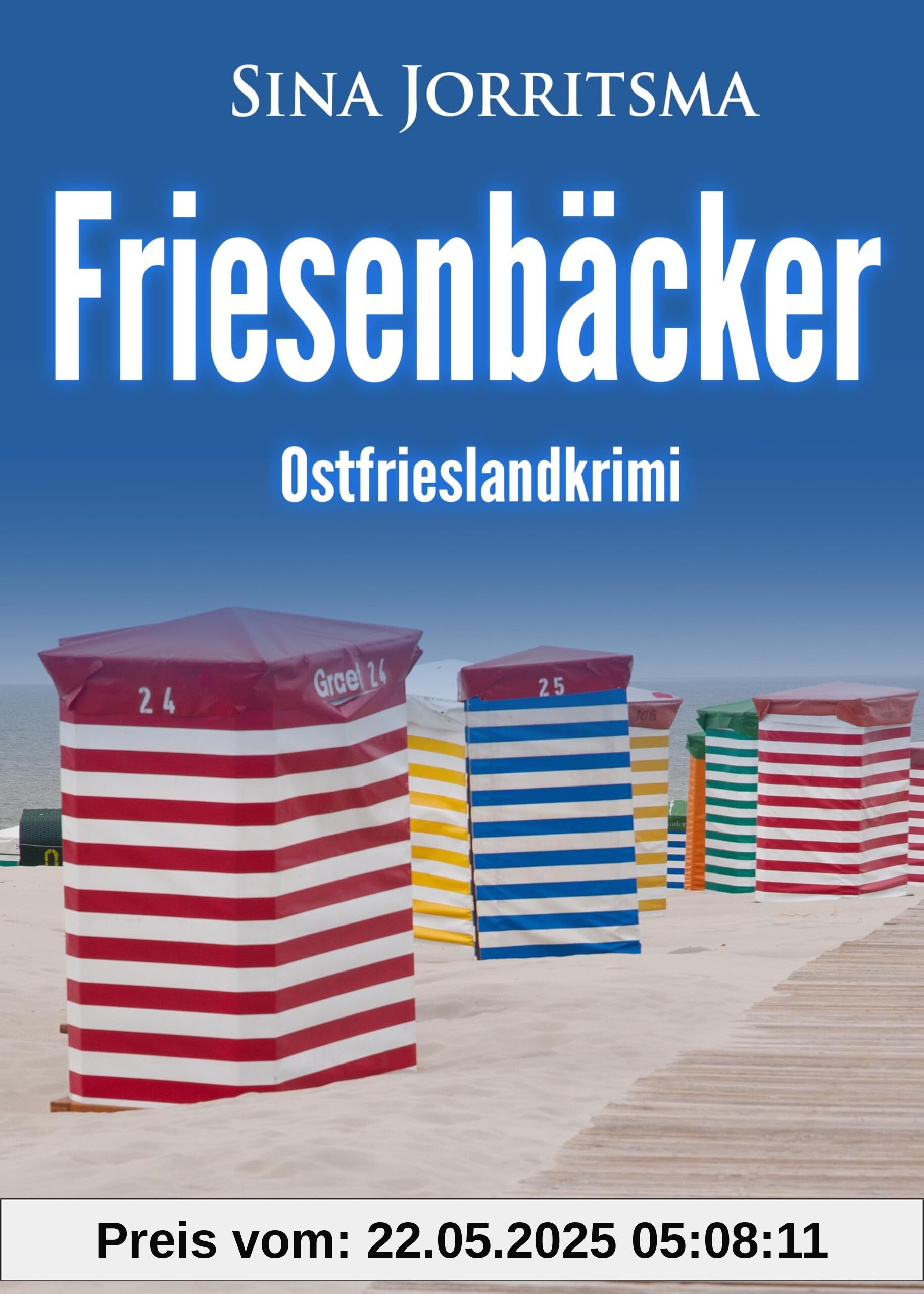 Friesenbäcker. Ostfrieslandkrimi (Mona Sander und Enno Moll ermitteln, Band 51)