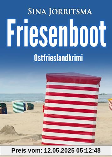 Friesenboot. Ostfrieslandkrimi (Mona Sander und Enno Moll ermitteln)