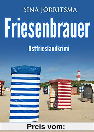 Friesenbrauer. Ostfrieslandkrimi