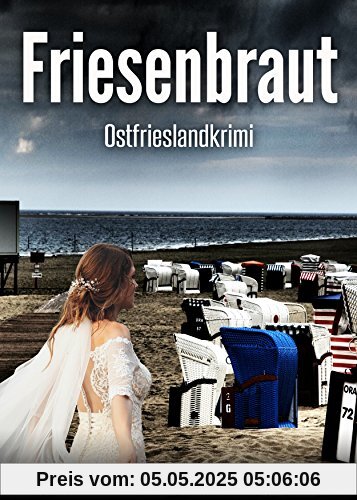 Friesenbraut. Ostfrieslandkrimi