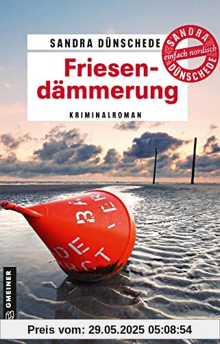 Friesendämmerung: Kriminalroman (Kriminalromane im GMEINER-Verlag)