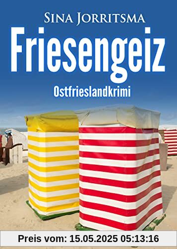 Friesengeiz. Ostfrieslandkrimi