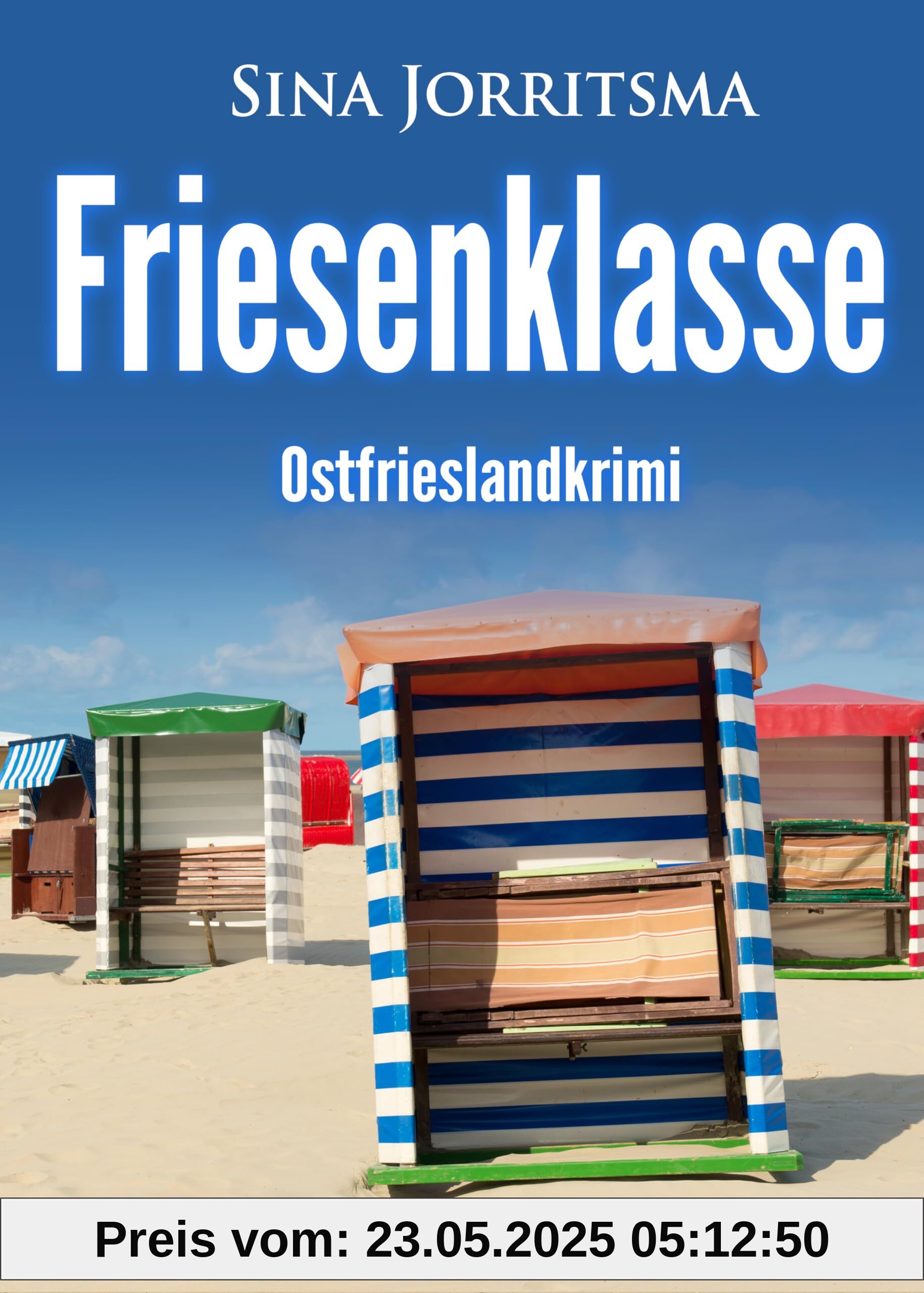 Friesenklasse. Ostfrieslandkrimi (Mona Sander und Enno Moll ermitteln)