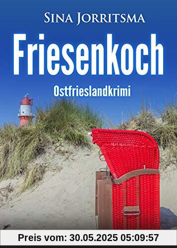 Friesenkoch. Ostfrieslandkrimi Friesenkoch. Ostfrieslandkrimi