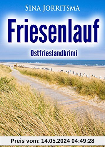 Friesenlauf. Ostfrieslandkrimi