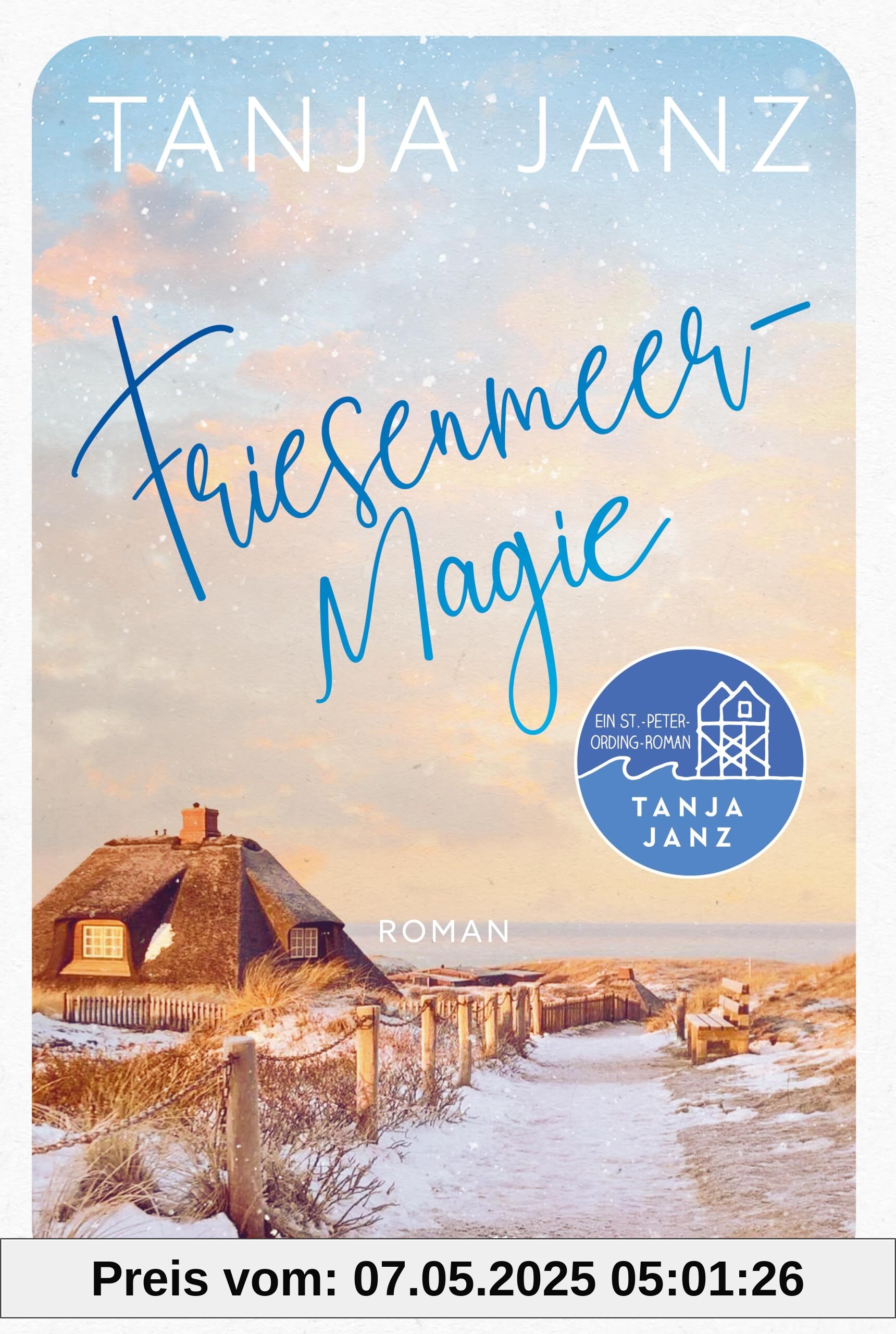 Friesenmeermagie: Roman | Ein St.-Peter-Ording-Roman | Eine winterliche Wohlfühlgeschichte für die kalte Zeit des Jahres | Der neue Weihnachtsroman von der beliebten Bestsellerautorin