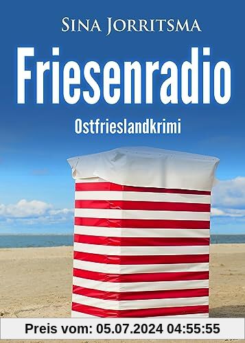 Friesenradio. Ostfrieslandkrimi (Mona Sander und Enno Moll ermitteln)
