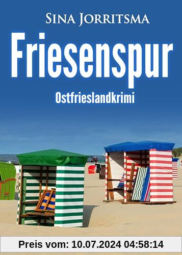 Friesenspur. Ostfrieslandkrimi (Mona Sander und Enno Moll ermitteln)