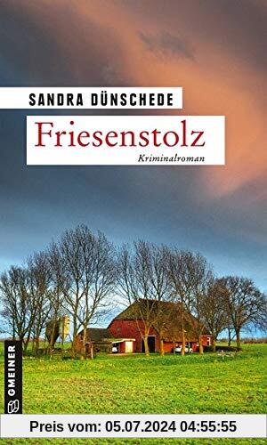 Friesenstolz: Ein Fall für Thamsen & Co. (Kriminalromane im GMEINER-Verlag) (Kommissare Thamsen, Meissner und Co.)