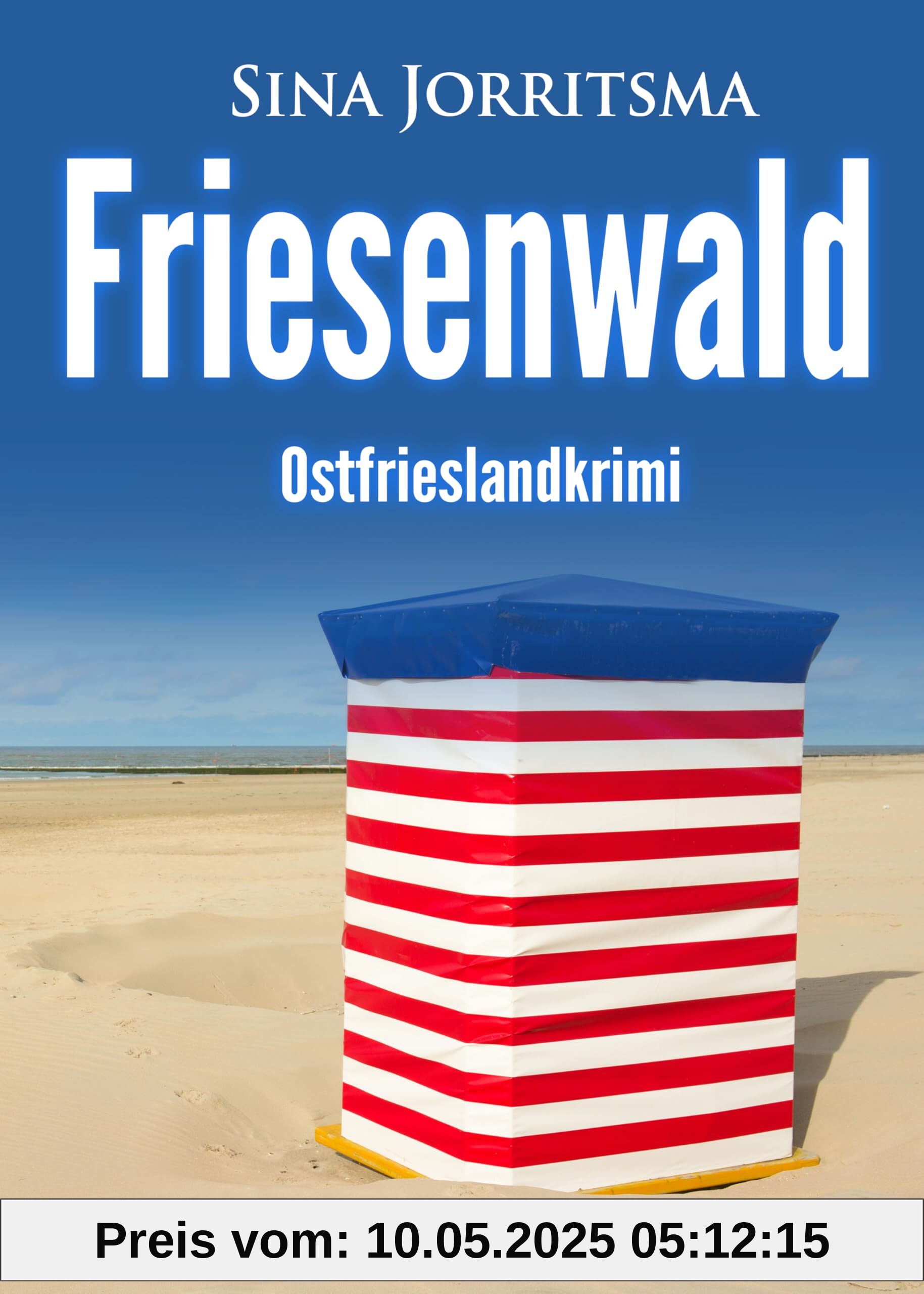 Friesenwald. Ostfrieslandkrimi (Mona Sander und Enno Moll ermitteln, Band 52)