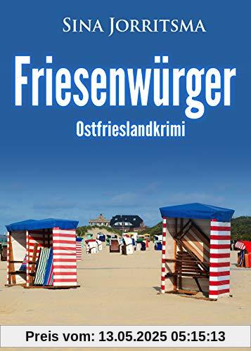 Friesenwürger. Ostfrieslandkrimi