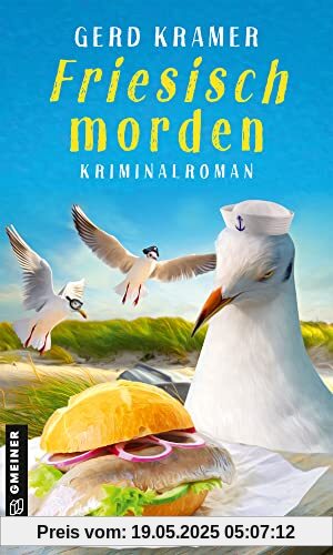 Friesisch morden: Kriminalroman (Olivia, Johanna und Dörte aus Nordfriesland) (Kriminalromane im GMEINER-Verlag)