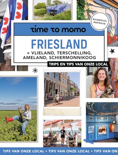 Friesland: + Vlieland, Terschelling, Ameland, Schiermonnikoog (Time to momo) von time to momo